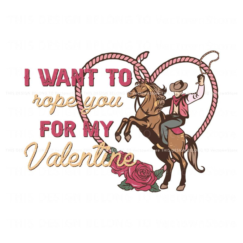I Want To Rope You For My Valentine SVG.jpg