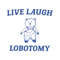 Live Laugh Lobotomy Meme SVG.jpg