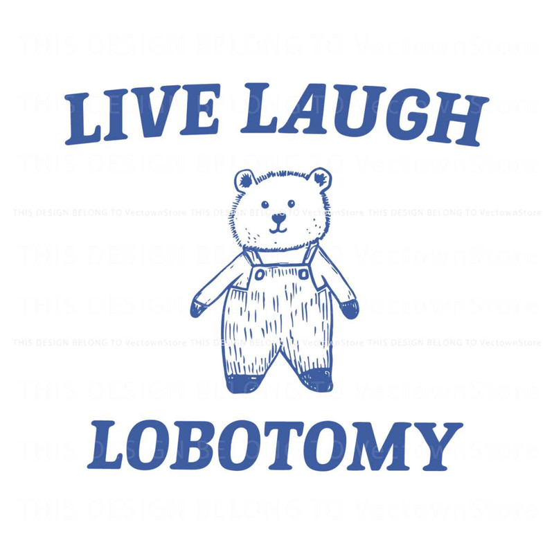 Live Laugh Lobotomy Meme SVG.jpg