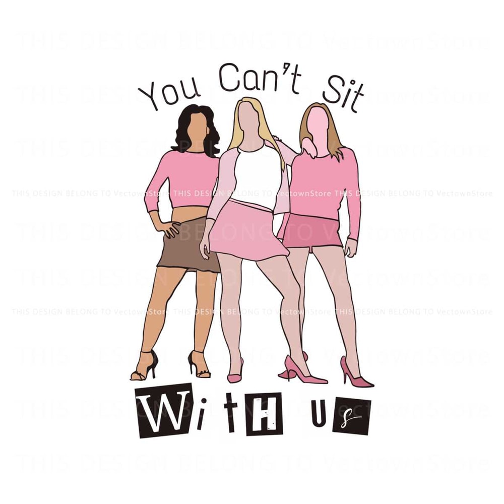 Mean Girls You Cant Sit With Us SVG.jpg