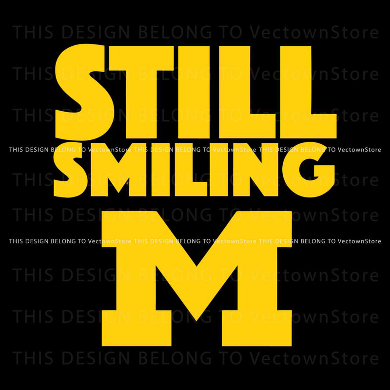 Michigan Wolverines Still Smiling SVG.jpg