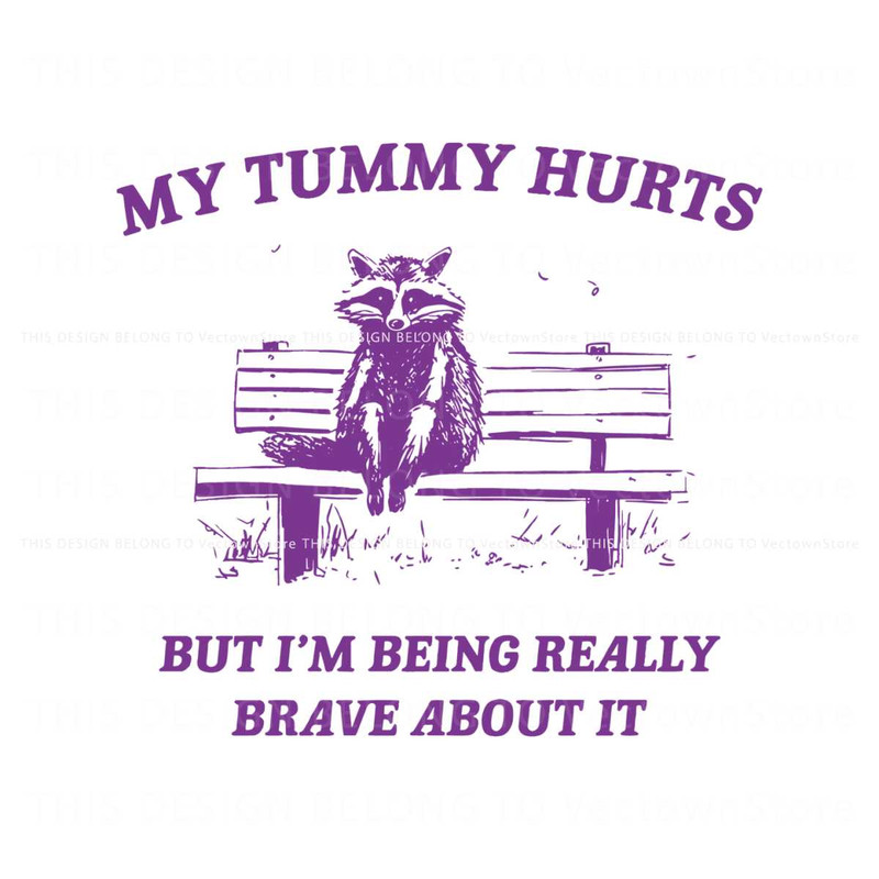 My Tummy Hurts Raccoon Meme SVG.jpg