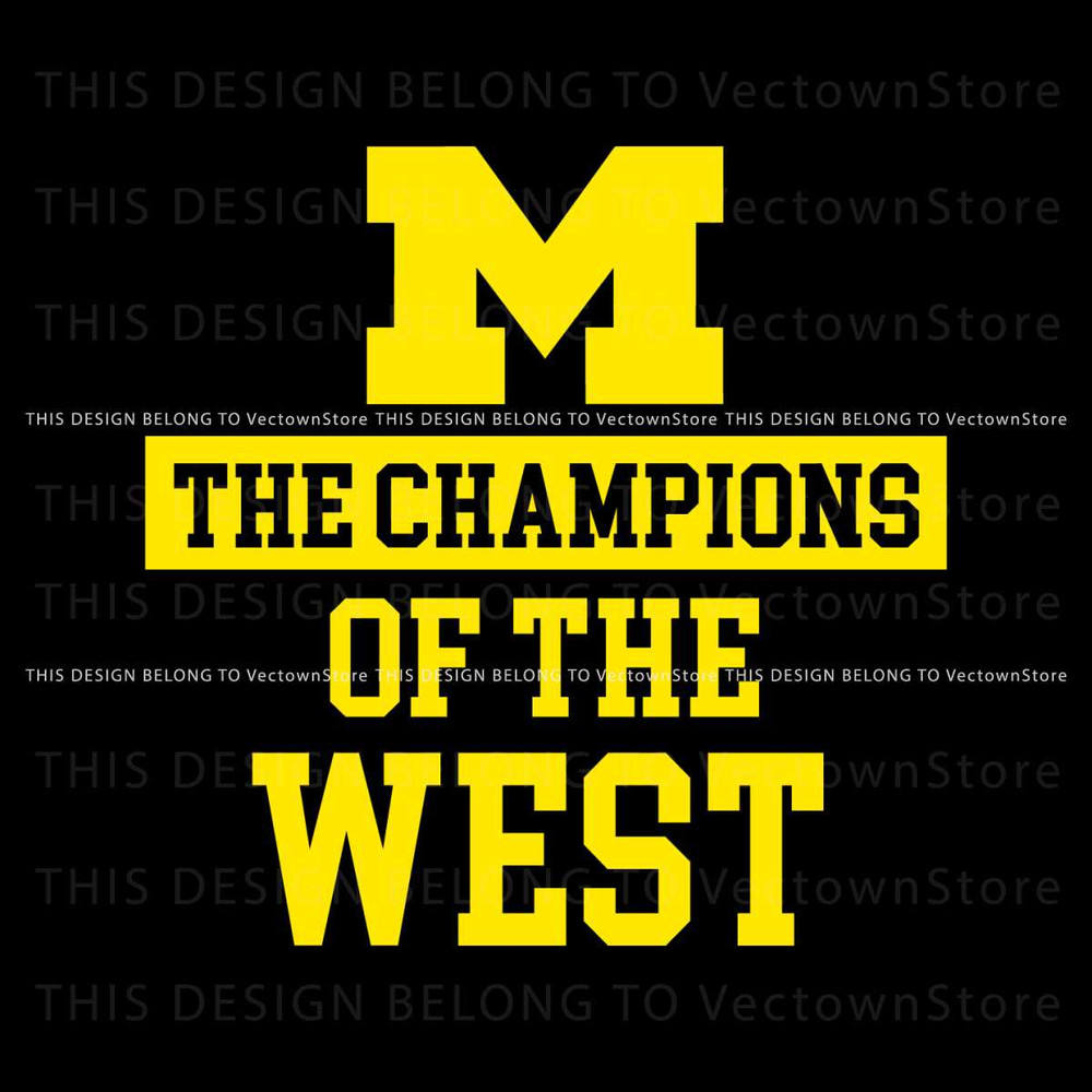 The Champions Of The West Michigan Wolverines SVG.jpg