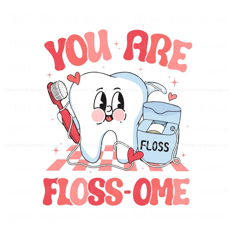 You Are Flossome Dental Valentines SVG.jpg