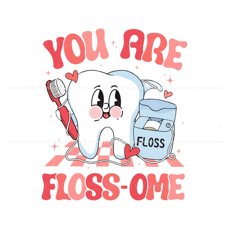 You Are Flossome Dental Valentines SVG.jpg