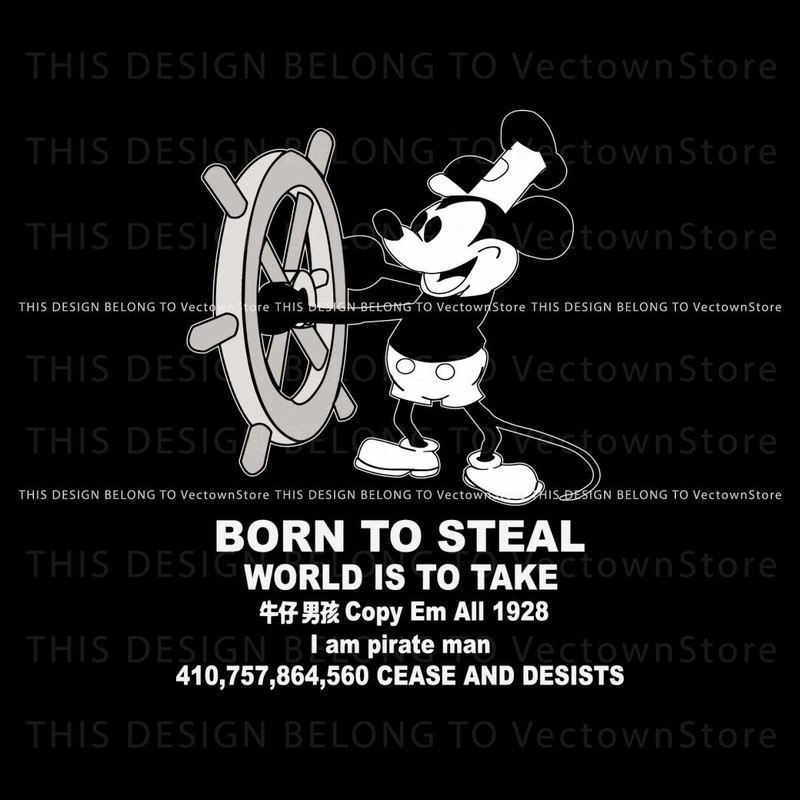 Born To Steal World Is To Take Steamboat Willie SVG.jpg