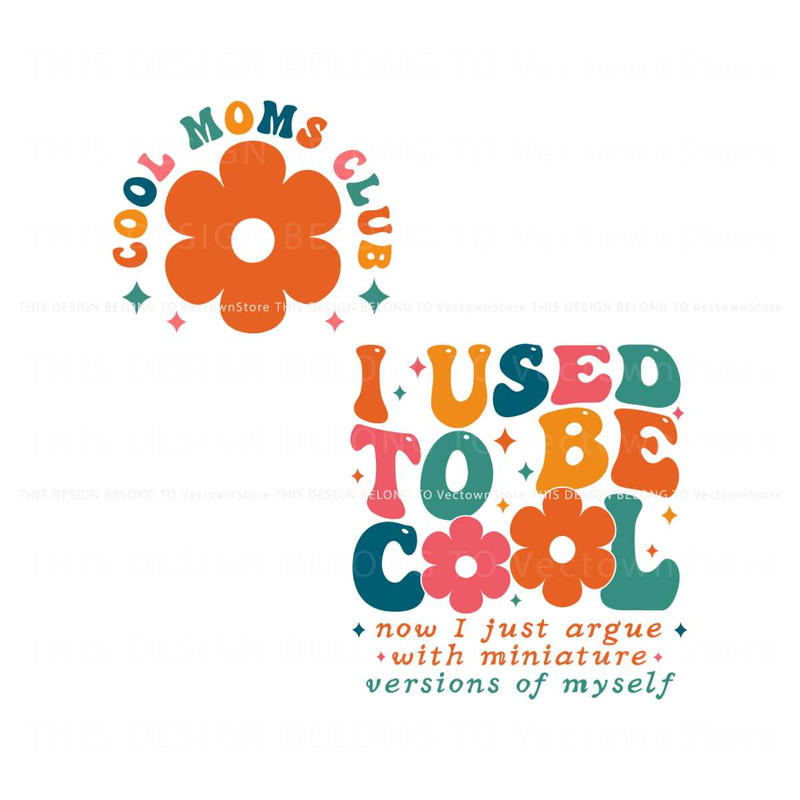 Cool Moms Club I Used To Be Cool SVG.jpg