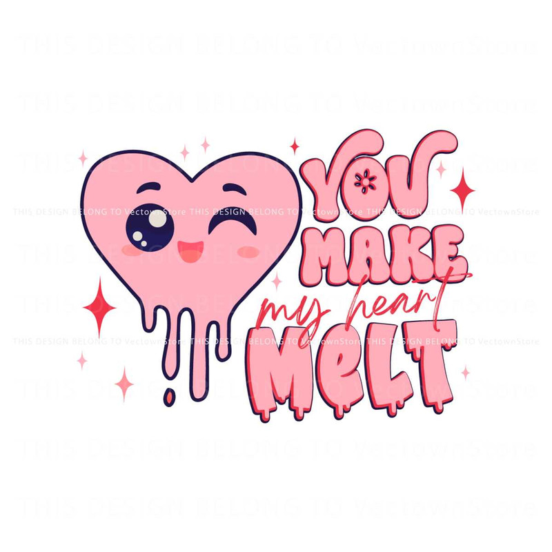 Cute You Make My Heart Melt SVG.jpg