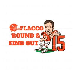 funny joe flacco round and find out svg digital download, trending digital file