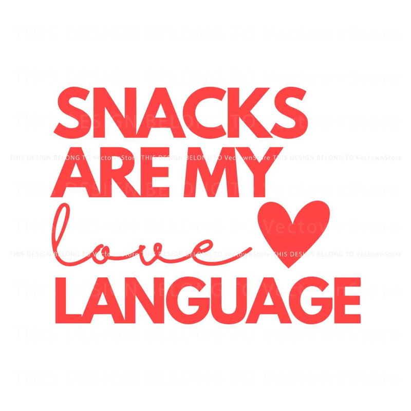 Funny Snacks Are My Love Language SVG.jpg