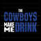 Funny The Cowboys Make Me Drink SVG.jpg