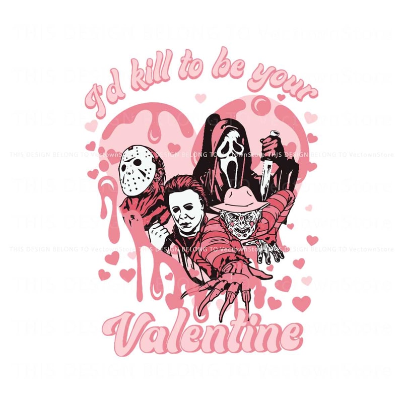 I Would Kill To Be Your Valentine SVG.jpg