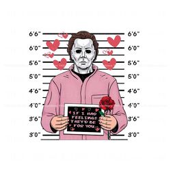 if i had feelings michael myers valentine png, trending digital file