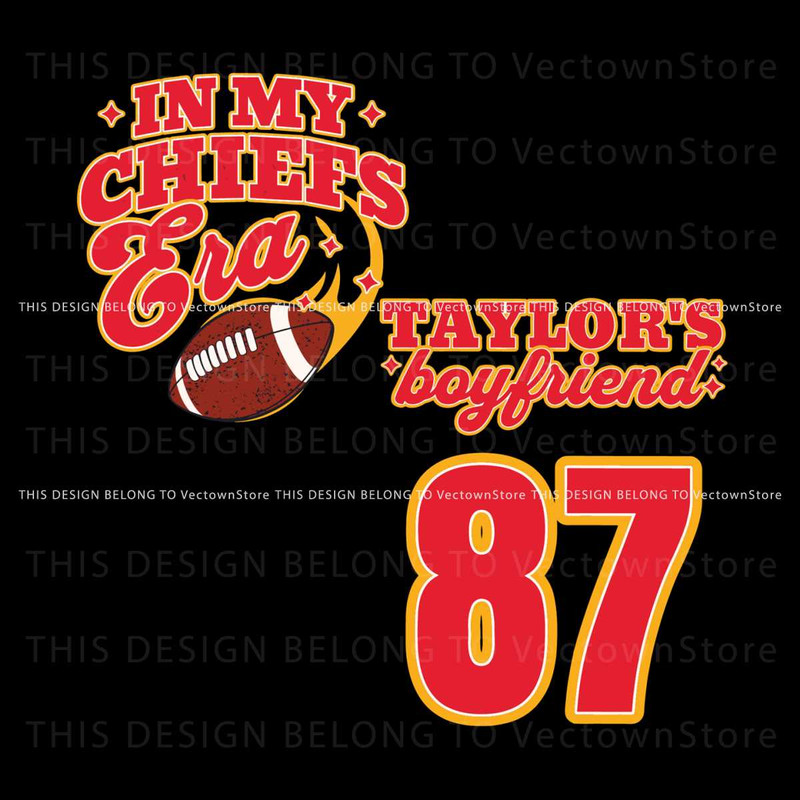 In My Chiefs Era Taylors Boyfriend 87 SVG.jpg