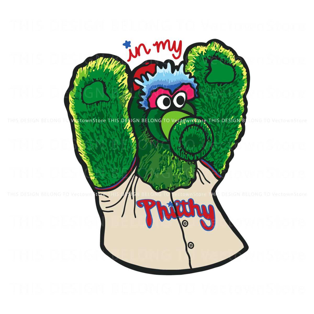 In My Philthy Philadelphia Phillies Phanatic Mascot Svg.jpg