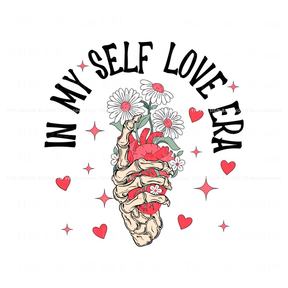 In My Self Love Era Skeleton Hand SVG.jpg