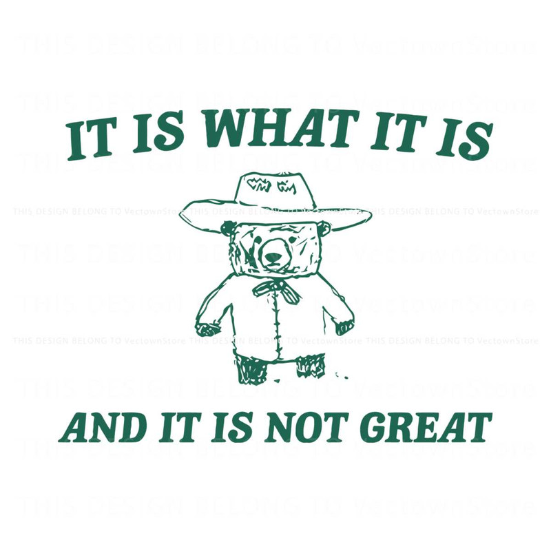 It Is What It Is And It Is Not Great SVG.jpg