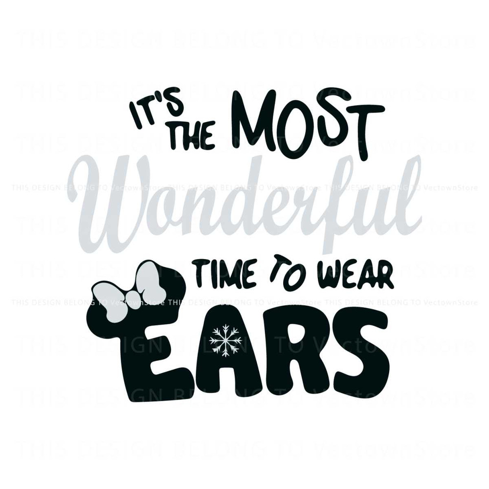 Its The Most Wonderful Time To Wear Ears SVG.jpg