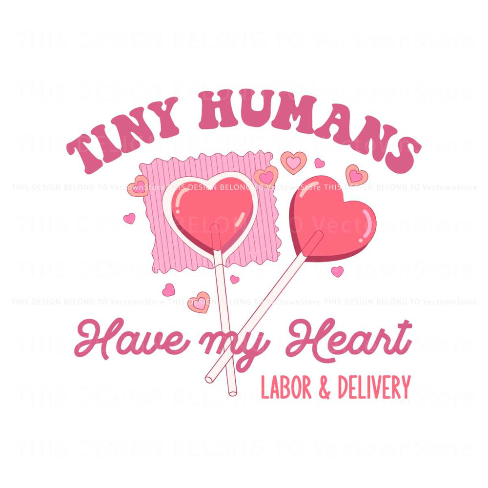 Labor And Delivery Tiny Humans Have My Heart SVG.jpg