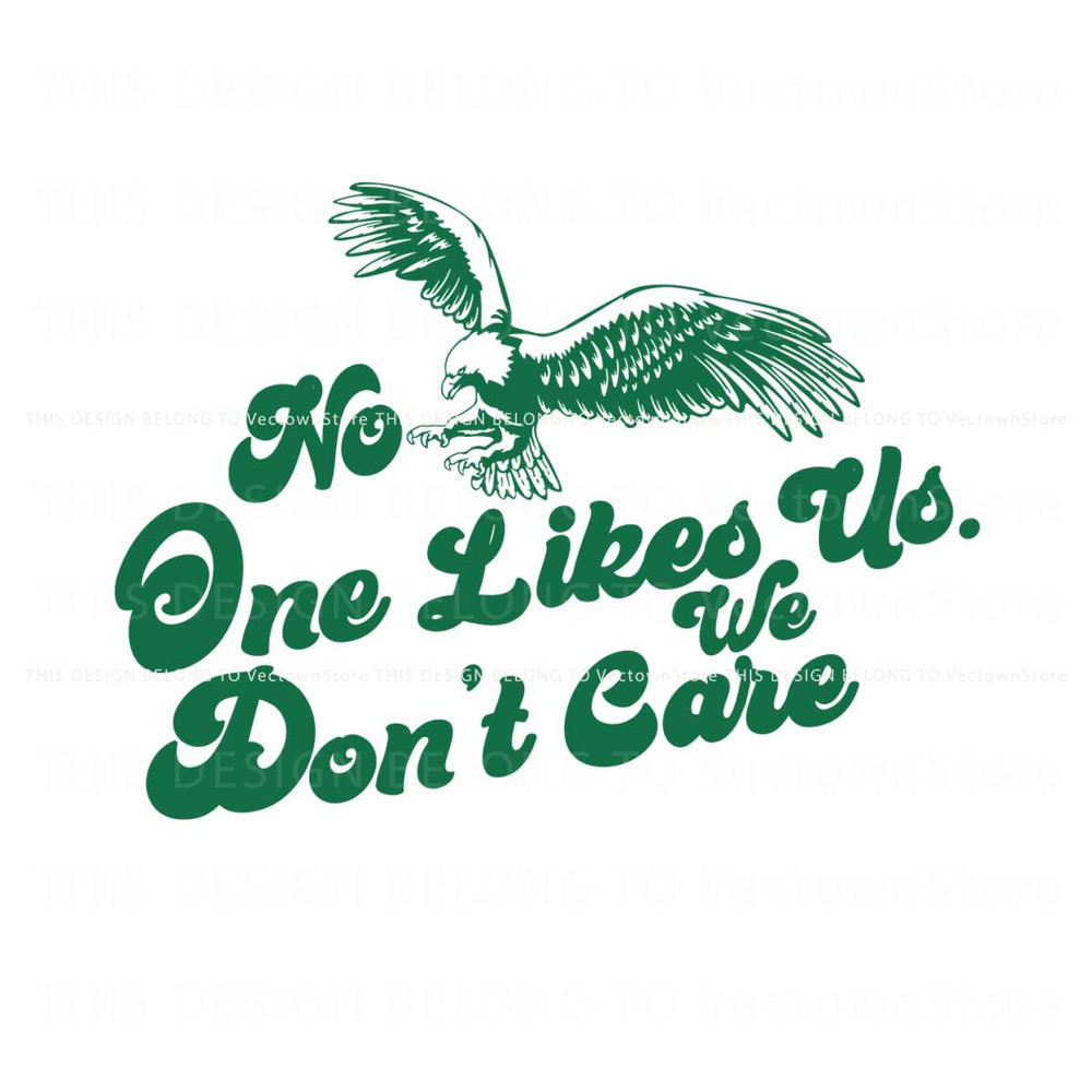 No One Likes Us We Dont Care Philly SVG.jpg