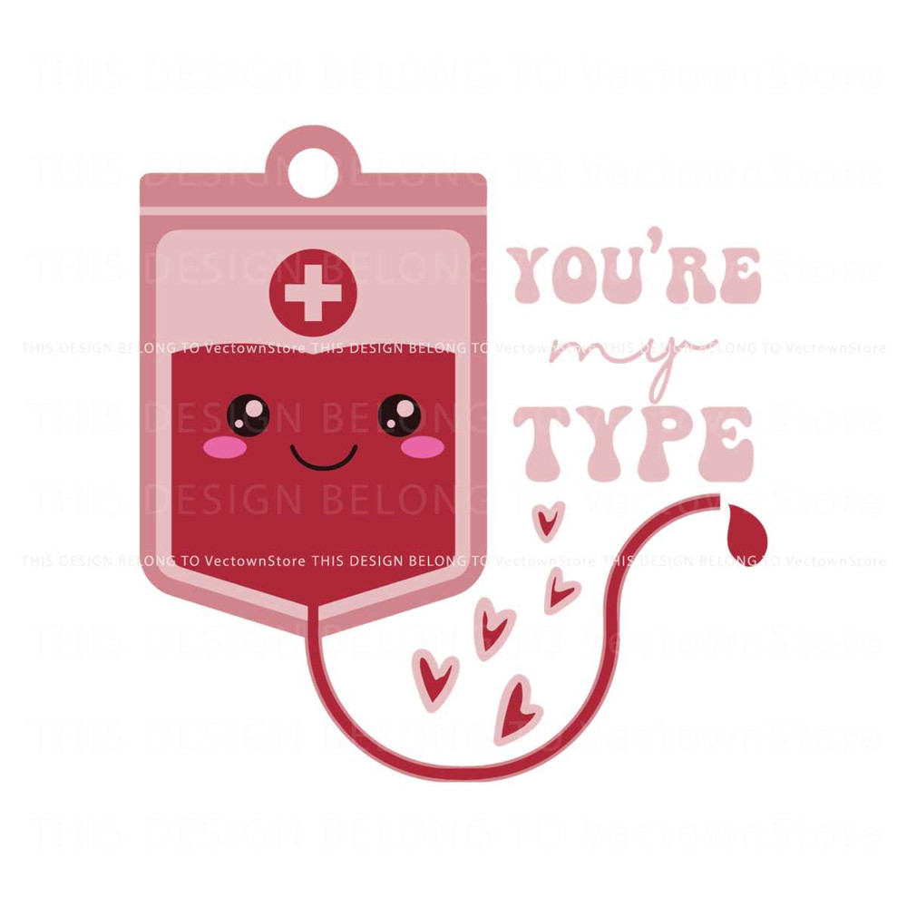 Nurse Valentine You Are My Type SVG.jpg