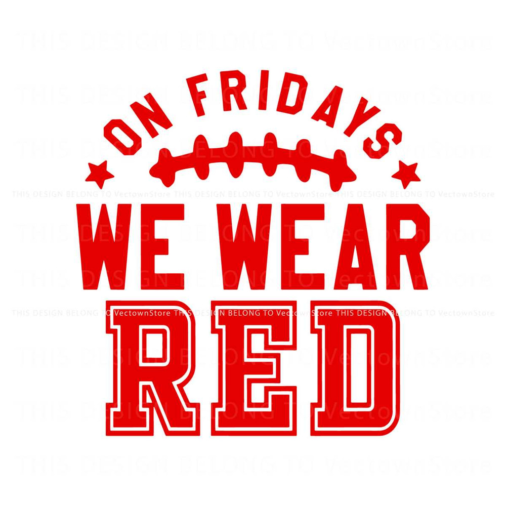 On Fridays We Wear Red Football SVG.jpg