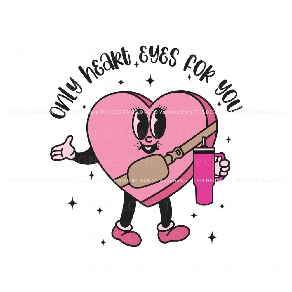 Only Heart Eyes For You Valentines Boujee SVG.jpg