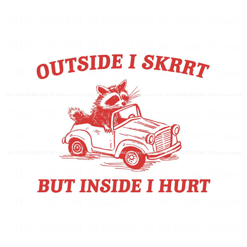 Outside I Skrrt But Inside I Hurt SVG.jpg