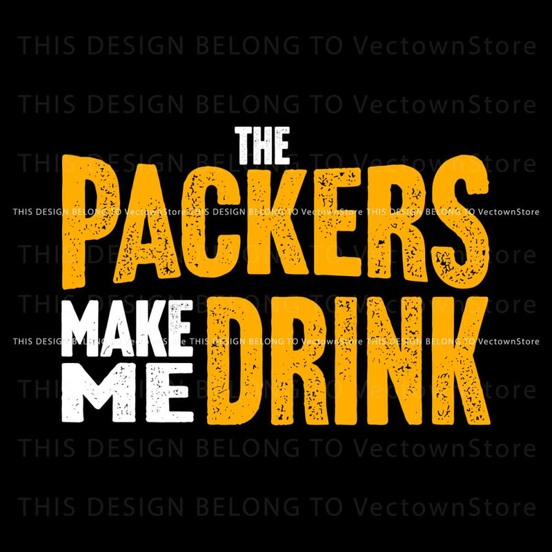 The Packers Make Me Drink Svg Digital Download.jpg