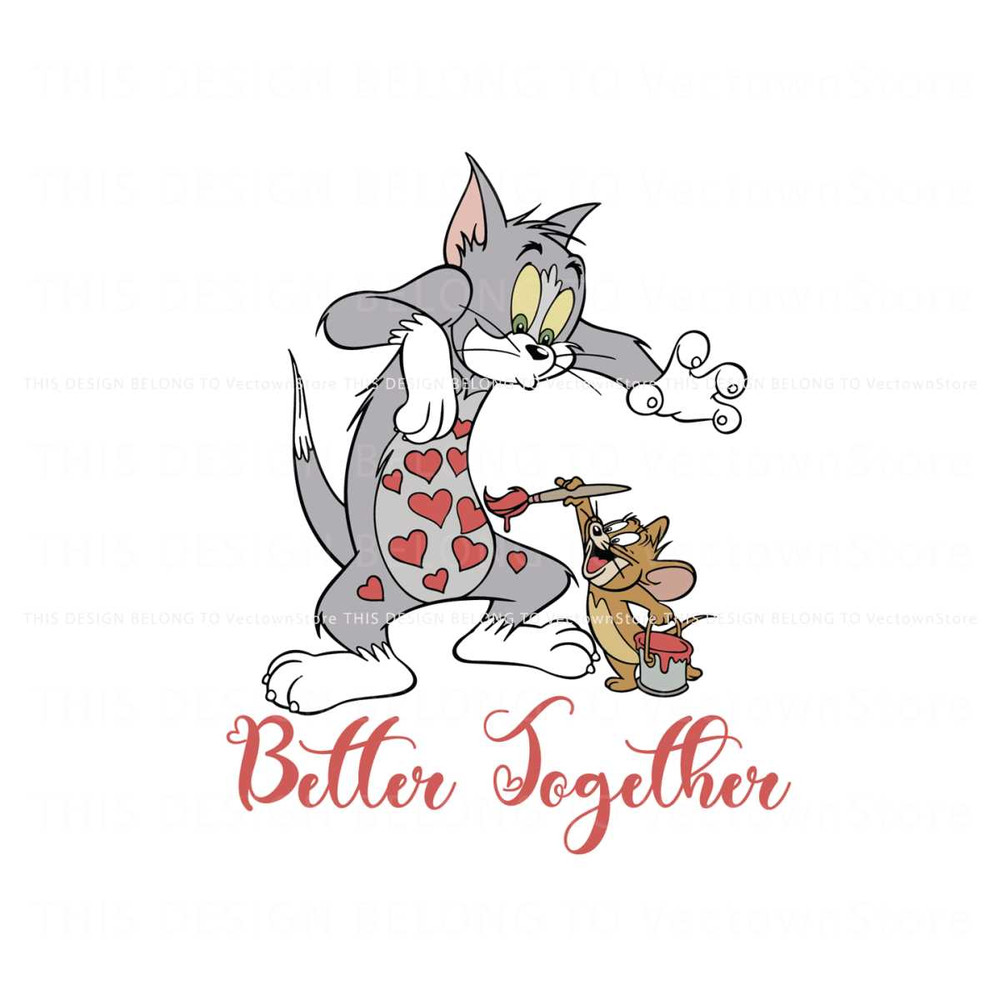 Tom And Jerry Better Together Valentine SVG.jpg