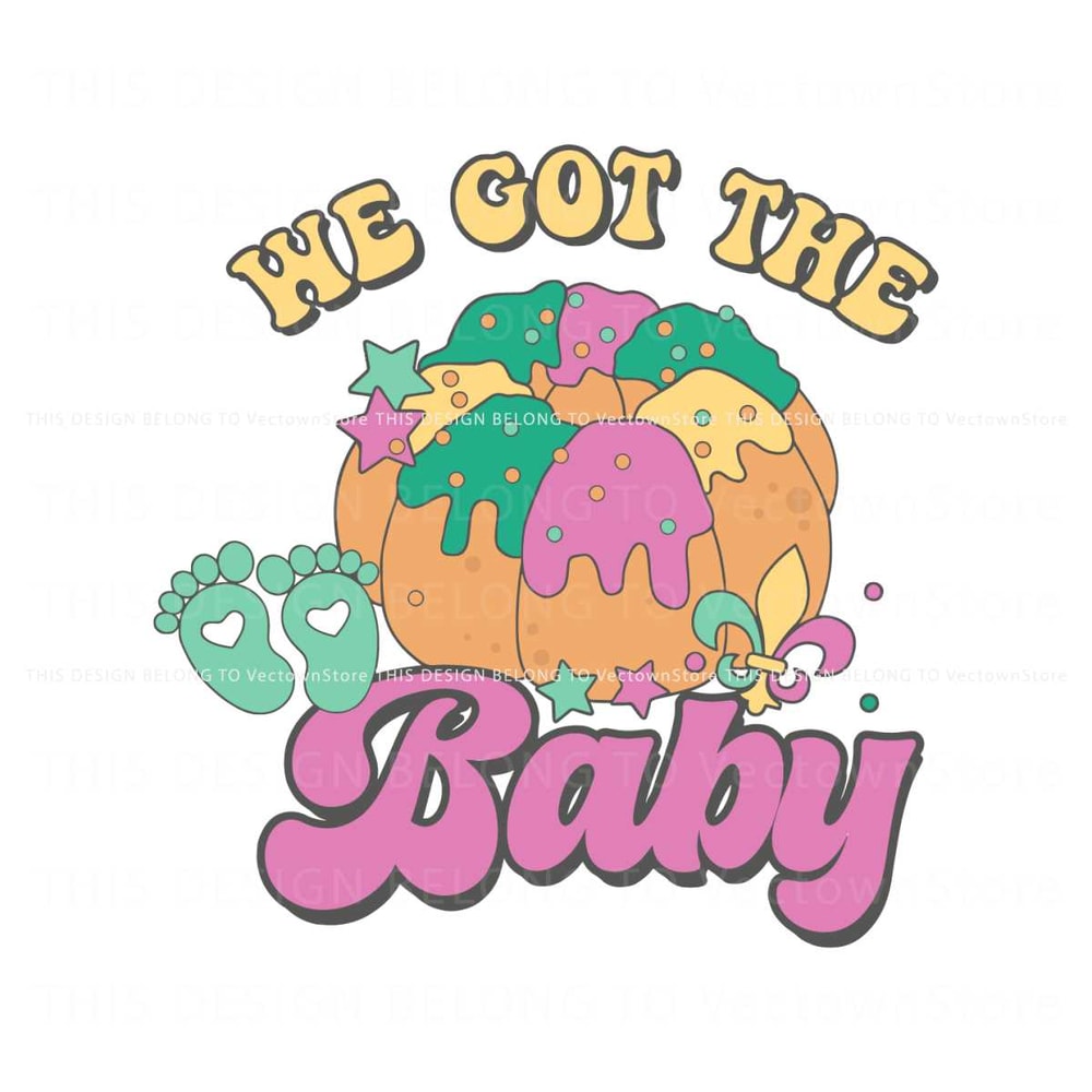 We Got The Baby Mardi Gras Pregnancy SVG.jpg