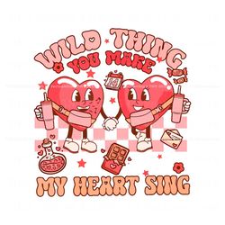 wild thing you make my heart sing png, trending digital file
