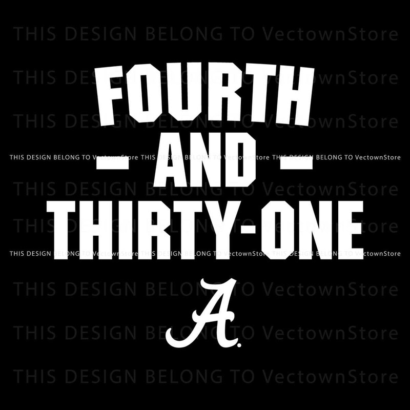 Alabama 4th And 31 Iron Bowl Svg Digital Download.jpg