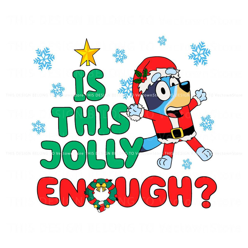 Bluey Is This Jolly Enough SVG.jpg