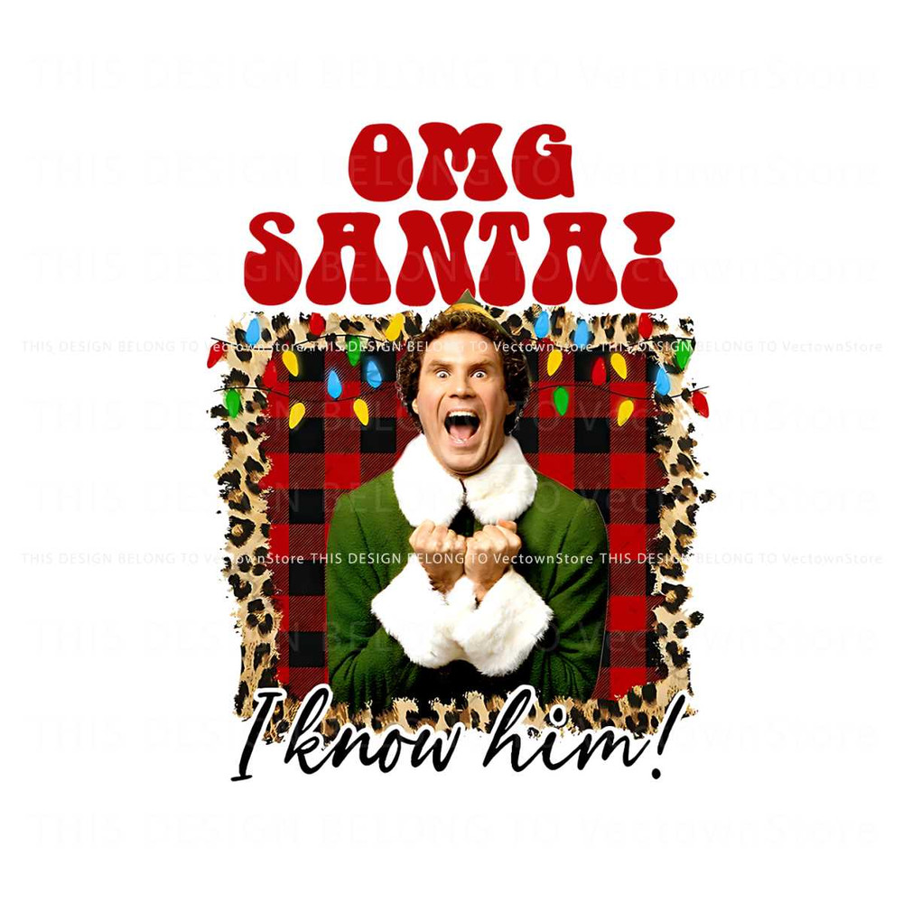 Buddy The Elf Santa Omg I Know Him Png.jpg