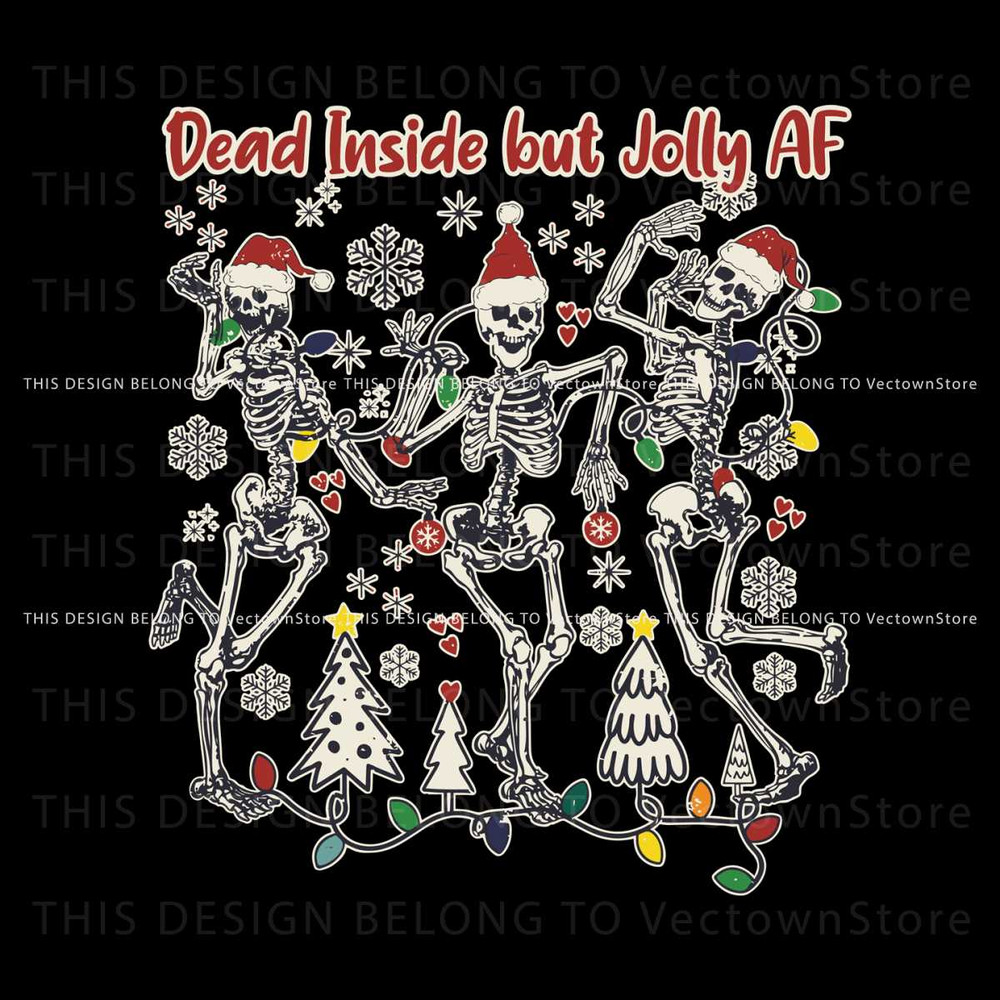 Dead Inside But Jolly AF Dancing Skeleton SVG Cricut Files.jpg