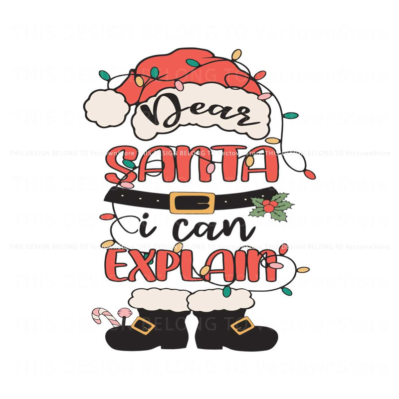 Dear Santa I Can Explain SVG.jpg