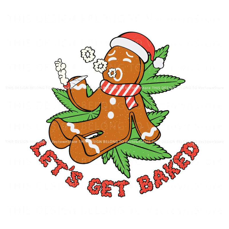 Funny Gingerbread Lets Get Baked SVG.jpg