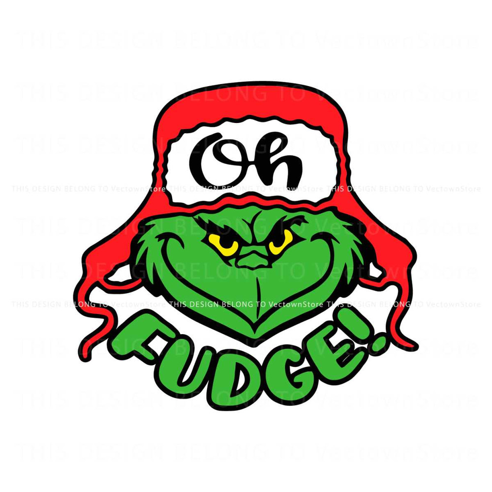 Funny Grinch Oh Fudge SVG.jpg