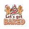 Gingerbread Cookies Lets Get Baked SVG.jpg