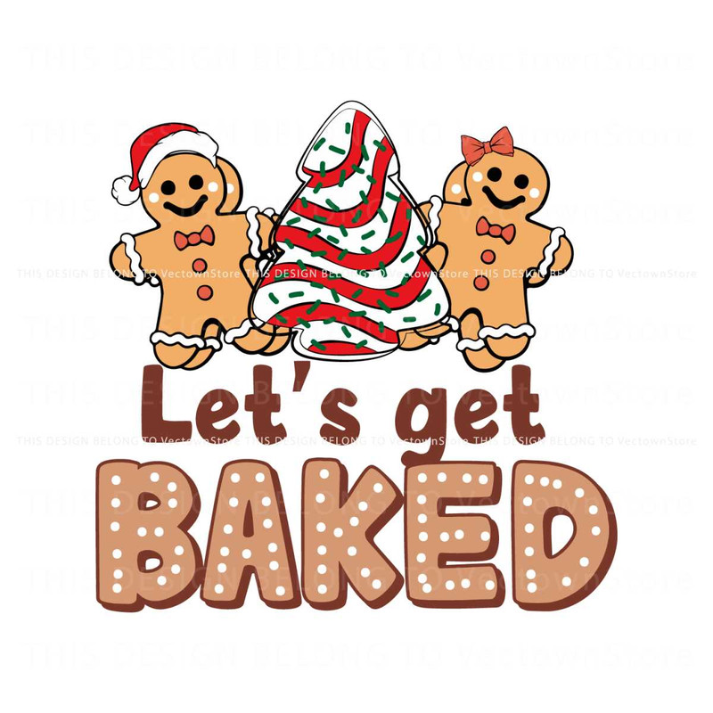 Gingerbread Cookies Lets Get Baked SVG.jpg