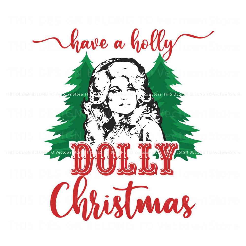 Have A Holly Dolly Christmas SVG 1.jpg