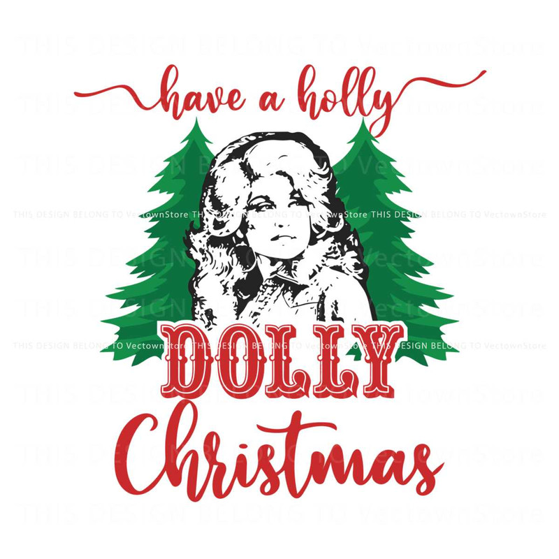 Have A Holly Dolly Christmas SVG 1.jpg