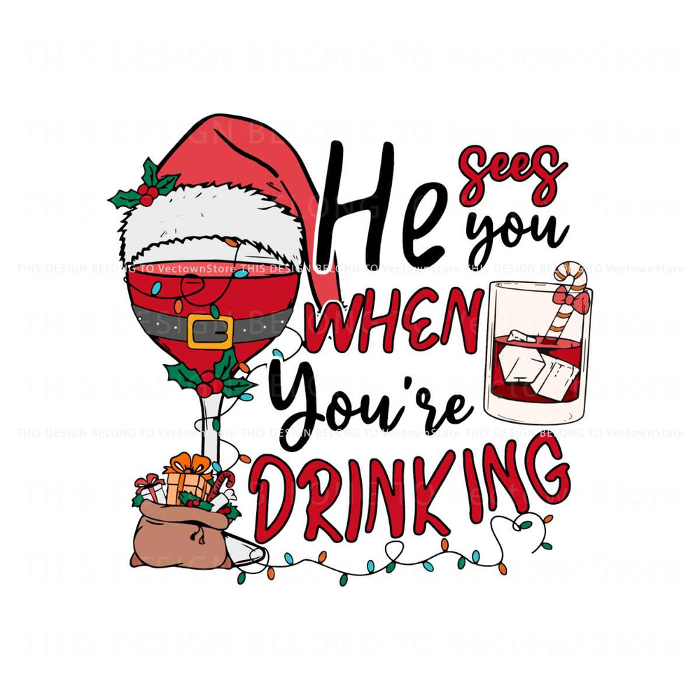 He Sees You When You Are Drinking SVG.jpg