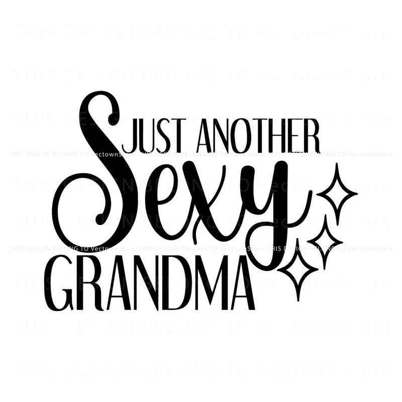 Just Another Sexy Grandma SVG.jpg