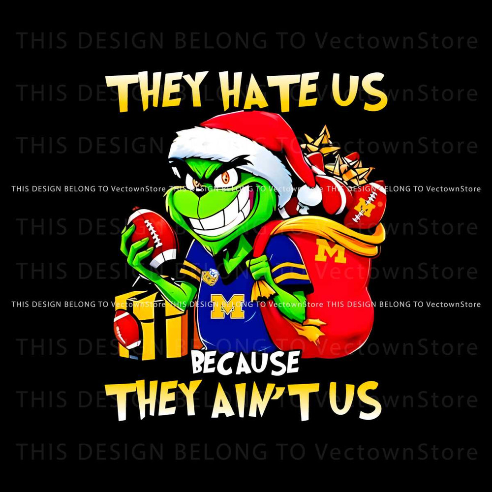 Michigan Wolverines Grinch They Hate Us PNG.jpg