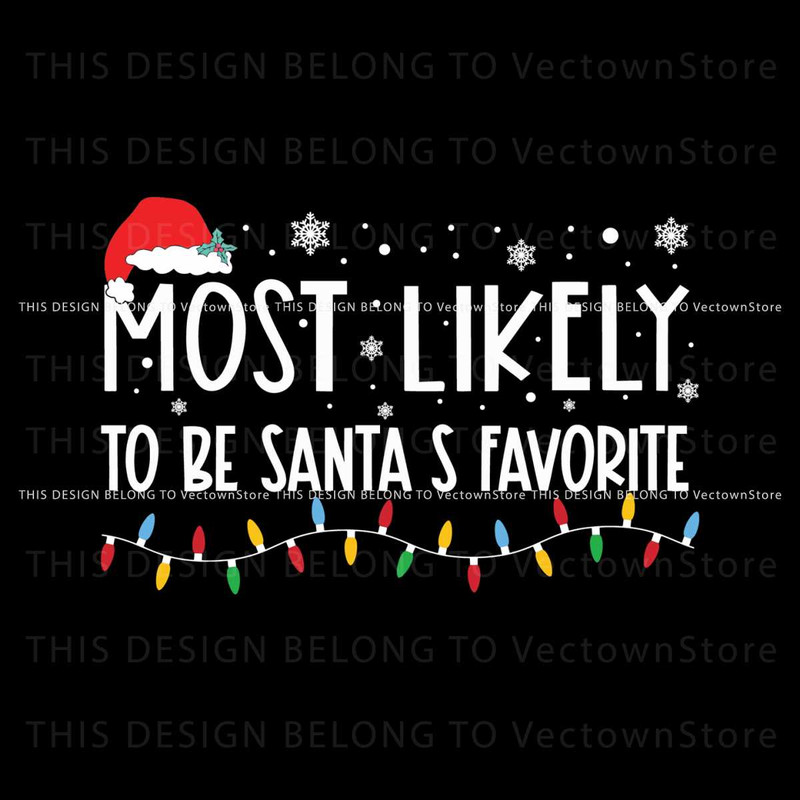 Most Likely To Be Santa's Favorite Svg.jpg