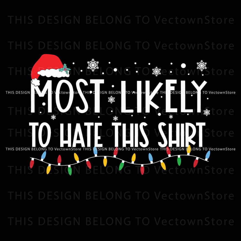 Most Likely To Hate This Shirt Svg.jpg