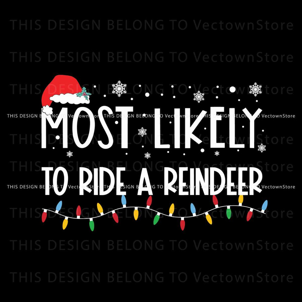 Most Likely To Ride A Reindeer Svg.jpg