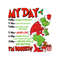 My Day Grinchmas Im Booked SVG.jpg